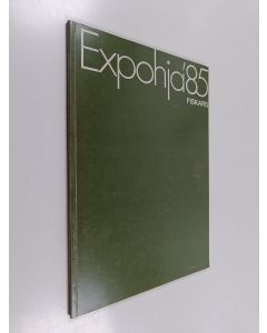 käytetty kirja Expohja '85, Fiskars : 7.6. - 8.9.1985