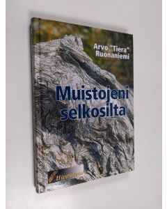 Kirjailijan Arvo Ruonaniemi käytetty kirja Muistojeni selkosilta (ERINOMAINEN)