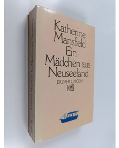 Kirjailijan Katherine Mansfield & Elisabeth Schnack käytetty kirja Ein Mädchen in Neuseeland - Kindheits- und Jugendgeschichten