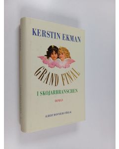 Kirjailijan Kerstin Ekman käytetty kirja Grand final i skojarbranschen roman