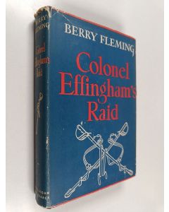 Kirjailijan Berry Fleming käytetty kirja Colonel Effingham's Raid