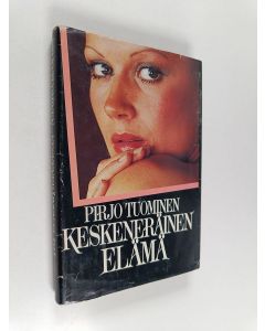 Kirjailijan Pirjo Tuominen käytetty kirja Keskeneräinen elämä