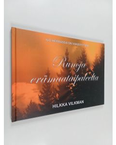 Kirjailijan Hilkka Vilkman käytetty kirja Runoja erämaataipaleelta