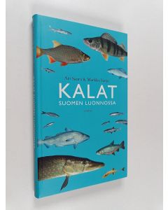 Kirjailijan Markku Varjo & Ari Saura käytetty kirja Kalat Suomen luonnossa