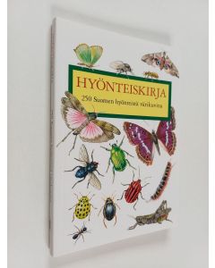 Kirjailijan Torkel Hagström käytetty kirja Hyönteiskirja : 250 hyönteistä värikuvina - 250 hyönteistä värikuvina - Kaksisataaviisikymmentä hyönteistä värikuvina - 250 Suomen hyönteistä värikuvina