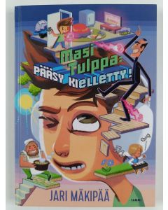 Kirjailijan Jari Mäkipää käytetty kirja Masi Tulppa : Pääsy kielletty!