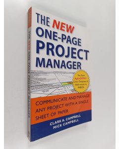 Kirjailijan Clark A. Campbell & Mick Campbell käytetty kirja The New One-Page Project Manager - Communicate and Manage Any Project With A Single Sheet of Paper