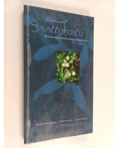 käytetty kirja Saattohoito : haaste moniammatilliselle yhteistyölle