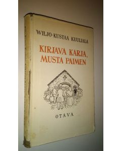 Kirjailijan Wiljo-Kustaa Kuuliala käytetty kirja Kirjava karja, musta paimen