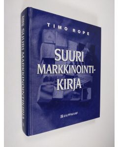 Kirjailijan Timo Rope käytetty kirja Suuri markkinointikirja