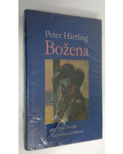 Kirjailijan Peter Härtling uusi kirja Bozena (UUSI)