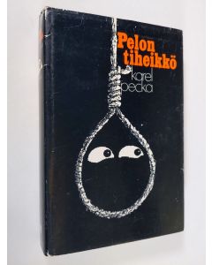 Kirjailijan Karel Pecka käytetty kirja Pelon tiheikkö