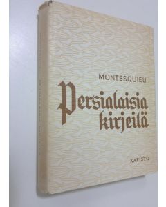 Tekijän |0  käytetty kirja Persialaisia kirjeitä