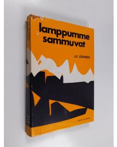 Kirjailijan J. F. Lövgren käytetty kirja Lamppumme sammuvat