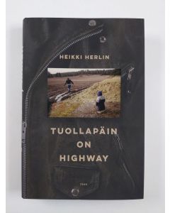 Kirjailijan Heikki Herlin uusi kirja Tuollapäin on highway (UUSI)