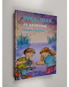 Kirjailijan Jouko Varonen käytetty kirja Mika, Ulla ja aavevene
