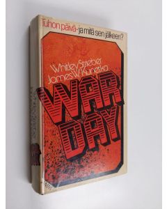 Kirjailijan Whitley Strieber & James W. Kunetka käytetty kirja Warday : tuhon päivä - ja mitä sen jälkeen