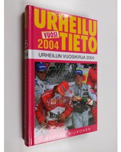 Kirjailijan Markku Siukonen käytetty kirja Urheilun vuosikirja 2004