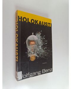 Kirjailijan Wolfgang Benz käytetty kirja Holokausti