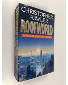 Kirjailijan Christopher Fowler käytetty kirja Roofworld