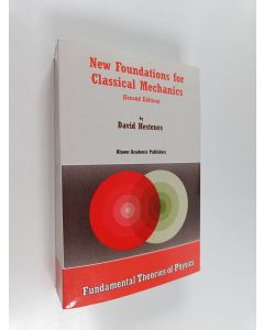 Kirjailijan David Hestenes käytetty kirja New foundations for classical mechanics