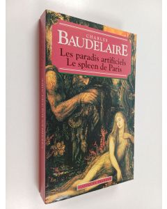Kirjailijan Charles Baudelaire käytetty kirja Le Spleen de Paris et Les Paradis Artificiels