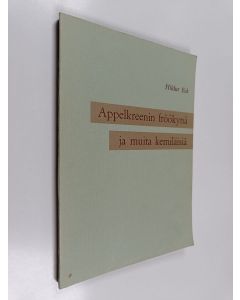 Kirjailijan Hildur Eck käytetty kirja Appelkreenin fröökynä ja muita kemiläisiä