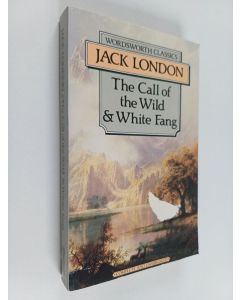 Kirjailijan Jack London käytetty kirja The call of the wild & White fang