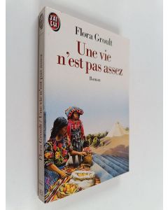 Kirjailijan Flora Groult käytetty kirja Une vie n'est pas assez