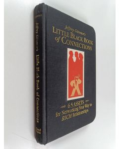 Kirjailijan Jeffrey H. Gitomer käytetty kirja Jeffrey Gitomer's Little Black Book of Connections - 6.5 Assets for Networking Your Way to Rich Relationships