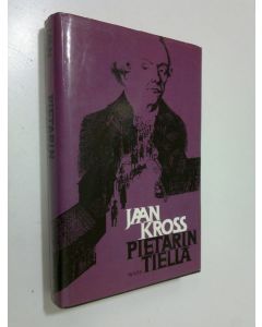 Kirjailijan Jaan Kross käytetty kirja Pietarin tiellä