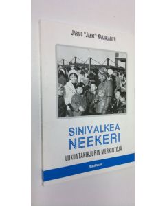 Kirjailijan Jarmo Karjalainen käytetty kirja Sinivalkea neekeri : liikuntakirjurin mietintöjä