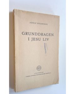 Kirjailijan Adolf Kolmodin käytetty kirja Grunddragen i Jesu liv