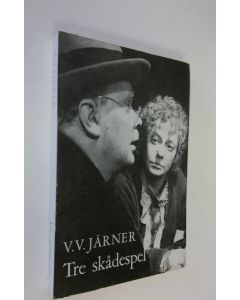 Kirjailijan V. V. Järner käytetty kirja Tre skådespel : Goubitsky och jag ; Leve generalkonsuln ; Exekutionen
