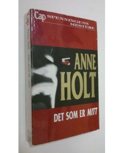 Kirjailijan Anne Holt käytetty kirja Det som er mitt