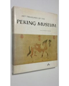 Kirjailijan Francois Fourcade käytetty kirja Art treasures of the Peking Museum