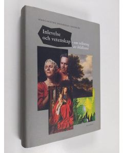 Kirjailijan Margaretha Rossholm Lagerlöf käytetty kirja Inlevelse och vetenskap : om tolkning av bildkonst (ERINOMAINEN)