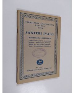 Kirjailijan Santeri Ivalo käytetty teos Historiallisia kertomuksia