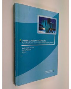 käytetty kirja Inhimillinen kuntatalous : Emeritaprofessori Tuija Rajalan juhlakirja
