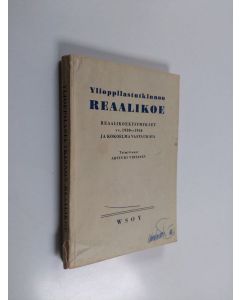käytetty kirja Ylioppilastutkinnon reaalikoe : reaalikokeen ohjeet, kysymykset vuosina 1930-1956 ja kokoelma vastauksina