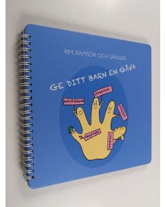 Kirjailijan Camilla Paro-Koivisto käytetty teos Ge ditt barn en gåva : rim, ramsor och sånger