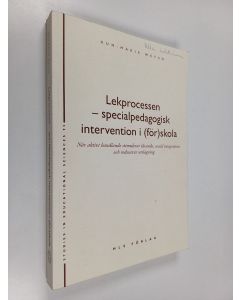 Kirjailijan Gun-Marie Wetso käytetty kirja Lekprocessen - specialpedagogisk intervention i förskola - när aktivt handlande stimulerar lärande, social integration och reducerar utslagning