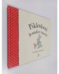 Kirjailijan Harry Horse käytetty kirja Pikkukani ja uudet vauvat