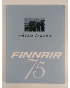Kirjailijan Heikki Haapavaara käytetty kirja Aika lentää : Finnair 75