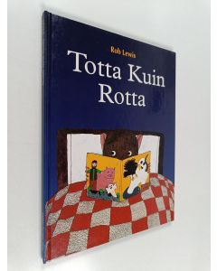 Kirjailijan Rob Lewis käytetty kirja Totta kuin rotta