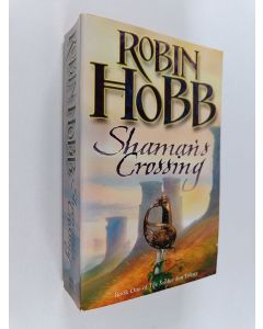 Kirjailijan Robin Hobb käytetty kirja Shaman's Crossing