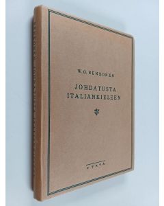 Kirjailijan W. O. Renkonen käytetty kirja Johdatusta italiankieleen
