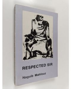 Kirjailijan Naguib Mahfouz käytetty kirja Respected sir