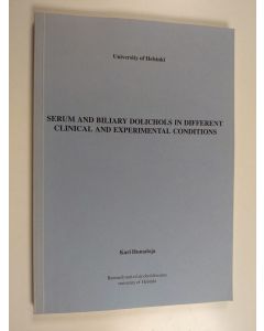 Kirjailijan Kari Humaloja käytetty kirja Serum and Biliary Dolichols in Different Clinical and Experimental Conditions