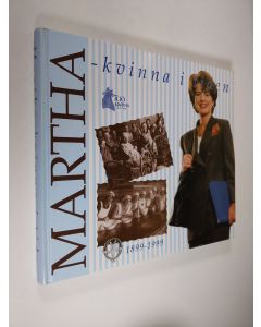 Kirjailijan red. Sheila Liljeberg-Elgert käytetty kirja Martha : kvinna i tiden 1899-1999
